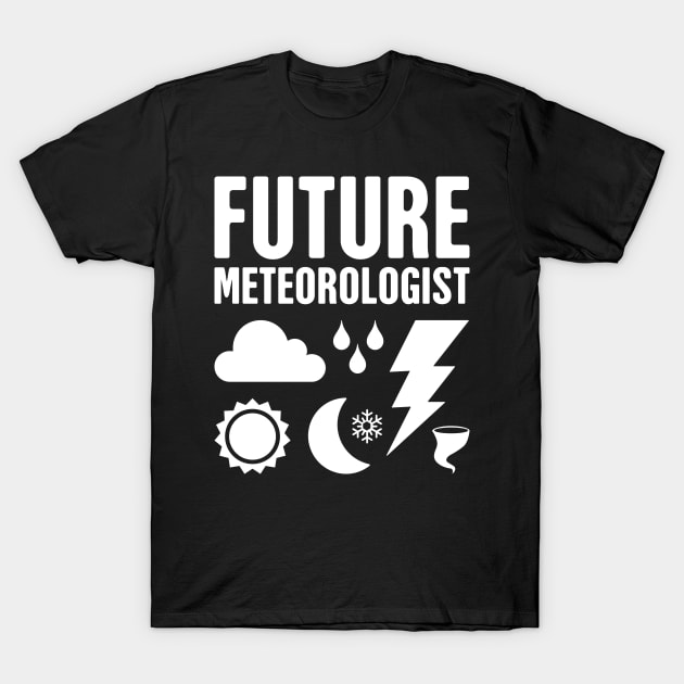 Future Meteorologist T-Shirt by MeatMan